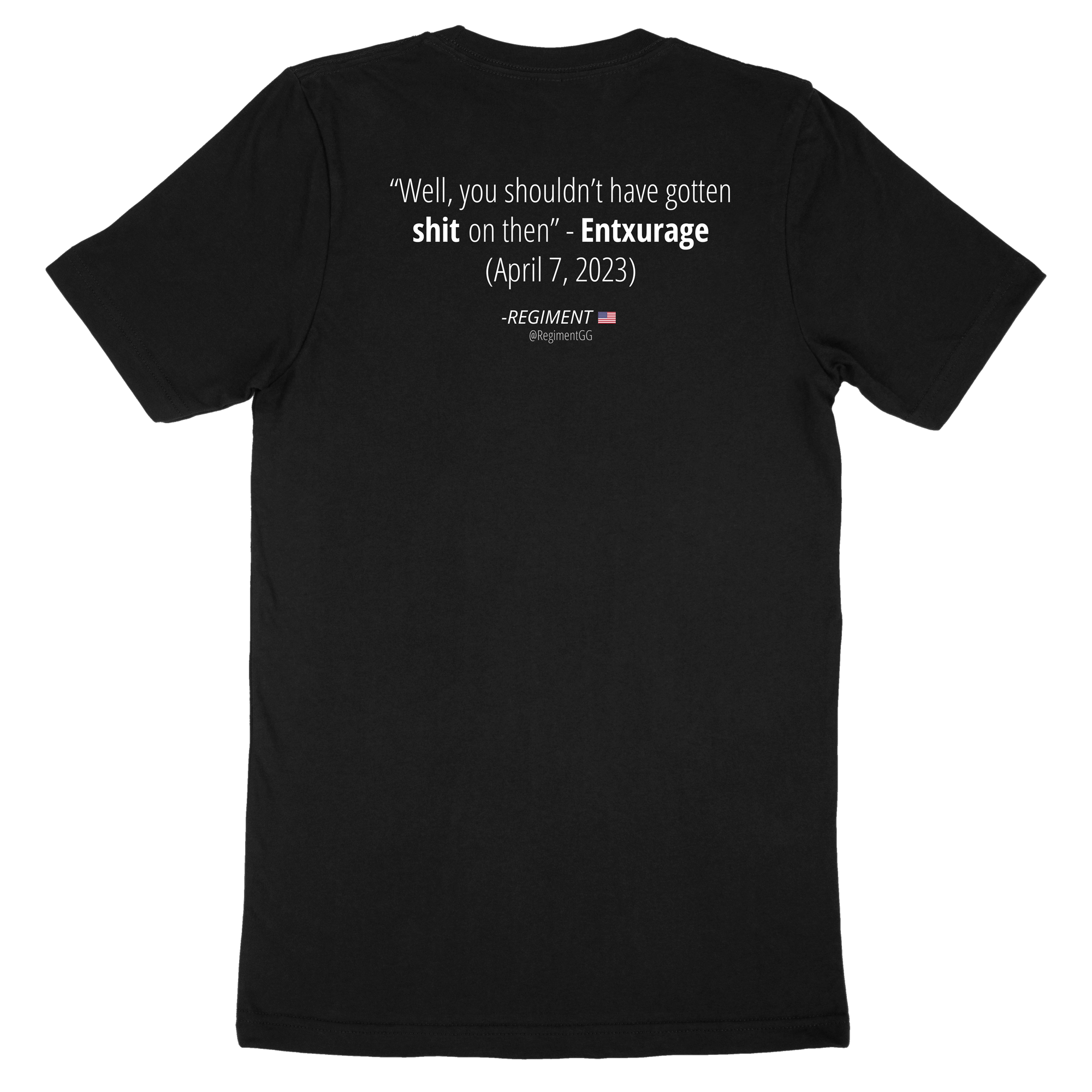 Entxurage’s Get Sh*t on T-Shirt
